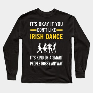 Smart People Hobby Irish Dance Dancing Dancer Long Sleeve T-Shirt